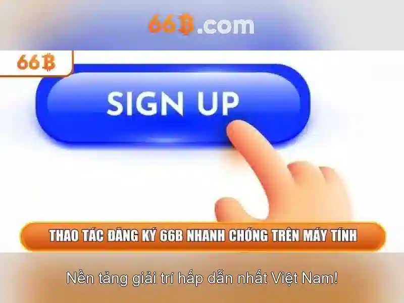 Tài Khoản 66B – Hướng Dẫn Đăng Ký Slot 66B Chuyên Nghiệp 2026