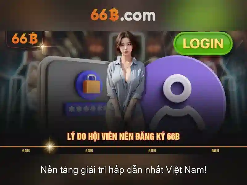 66B App Trải Nghiệm Cá Cược